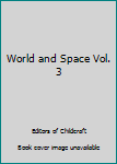World and Space Vol. 3