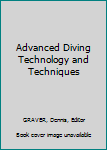 Paperback Advanced Diving Technology and Techniques Book