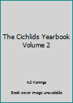 Unknown Binding The Cichlids Yearbook Volume 2 Book