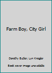 Paperback Farm Boy, City Girl Book