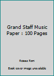 Paperback Grand Staff Music Paper : 100 Pages Book