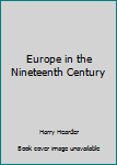 Paperback Europe in the Nineteenth Century Book