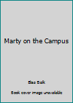 Mass Market Paperback Marty on the Campus Book