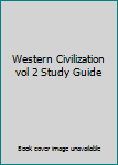 Western Civilization vol 2 Study Guide