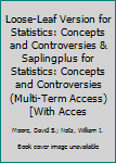 Loose-Leaf Version for Statistics: Concepts and Controversies and SaplingPlus for Statistics: Concepts and Controversies (Multi-Term Access)