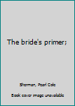 The Bride's Primer