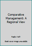 Paperback Comparative Management: A Regional View Book