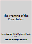 The Framing of the Constitution