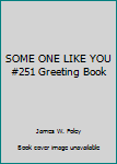 Hardcover SOME ONE LIKE YOU #251 Greeting Book