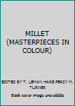 Unknown Binding MILLET (MASTERPIECES IN COLOUR) Book