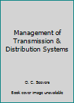 Hardcover Management of Transmission & Distribution Systems Book