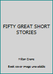 Mass Market Paperback FIFTY GREAT SHORT STORIES Book