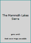 Paperback The Mammoth Lakes Sierra Book