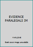 Paperback EVIDENCE PARALEGALS IM Book
