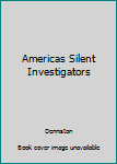 Hardcover Americas Silent Investigators Book