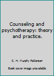 Unknown Binding Counseling and psychotherapy: theory and practice. Book