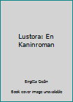 Paperback Lustora: En Kaninroman Book