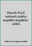 Perfect Paperback Slownik PLUS rozmowki polsko-angielski angielsko-polski Book