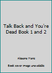 Mass Market Paperback Talk Back and You're Dead Book 1 and 2 Book