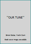 Paperback '''OUR TUNE''' Book
