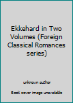 Unknown Binding Ekkehard in Two Volumes (Foreign Classical Romances series) Book