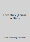 Paperback Love story (Korean edition) [Korean] Book