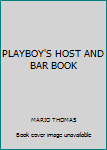 Hardcover PLAYBOY'S HOST AND BAR BOOK