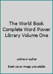 Unknown Binding The World Book Complete Word Power Library Volume One Book