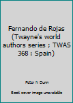 Hardcover Fernando de Rojas (Twayne's world authors series ; TWAS 368 : Spain) Book