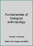 Paperback Fundamentals of biological anthropology Book