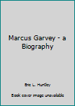 Paperback Marcus Garvey - a Biography Book