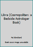 Paperback Libra (Cosmopolitan: a Bedside Astrologer Book) Book