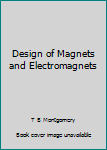 Paperback Design of Magnets and Electromagnets Book