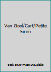 Hardcover Van Gool/Cart/Petite Siren Book