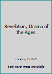 Hardcover Revelation, Drama of the Ages Book