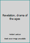 Revelation: Drama of the Ages