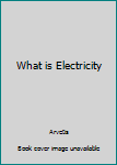 Hardcover What is Electricity Book