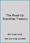 Hardcover The Mixed-Up Grandmas Treasury Book