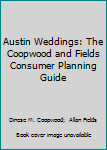 Paperback Austin Weddings: The Coopwood and Fields Consumer Planning Guide Book