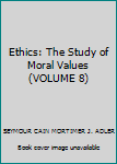 Unknown Binding Ethics: The Study of Moral Values (VOLUME 8) Book