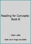 Paperback Reading for Concepts: Book B Book