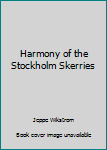 Hardcover Harmony of the Stockholm Skerries Book