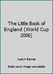 Paperback The Little Book of England (World Cup 2006) Book