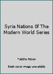 Hardcover Syria Nations 0f The Modern World Series Book