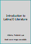 Paperback Introduction to Latina/O Literature Book