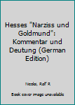 Perfect Paperback Hesses "Narziss und Goldmund": Kommentar und Deutung (German Edition) [German] Book