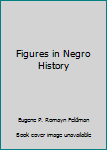 Paperback Figures in Negro History Book