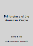 Hardcover Printmakers of the American People Book