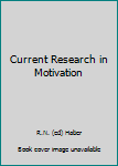 Hardcover Current Research in Motivation Book
