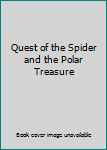Print on Demand (Paperback) Quest of the Spider and the Polar Treasure Book